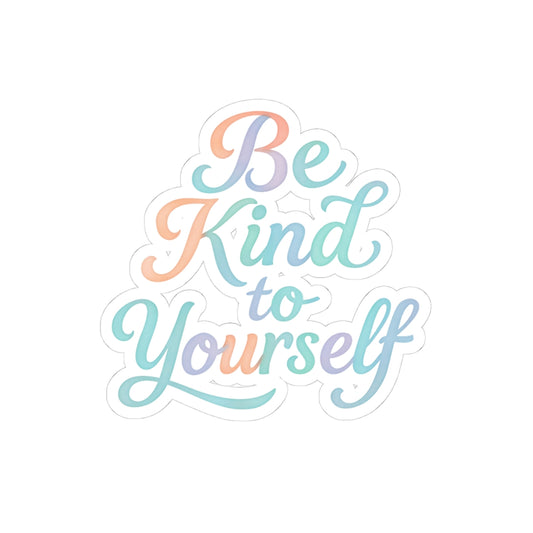 'Be Kind to Yourself' Energy Sticker