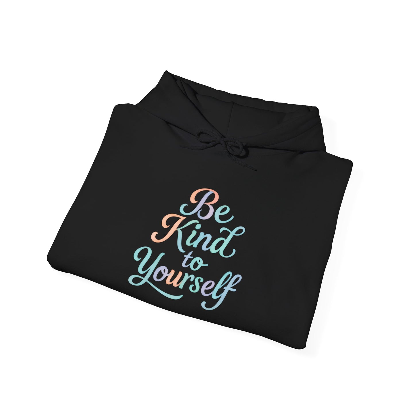 'Be Kind to Yourself' Energy Activated Hoodie