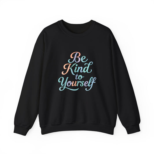 'Be Kind to Yourself' Energy Activated Sweatshirt